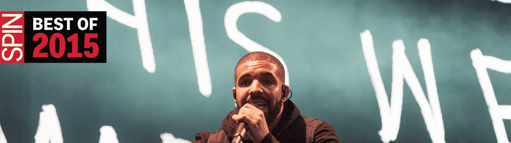 Drake Is 2015's Artist of the Year