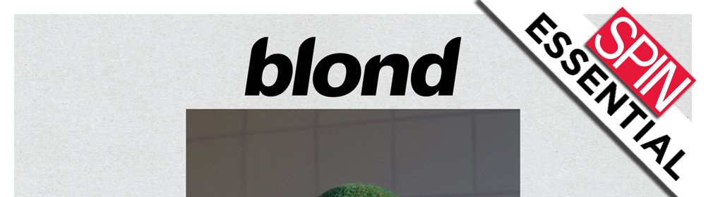 Review: Frank Ocean's Blond on 'Blonde' Is Pledging Its Goddamn Time