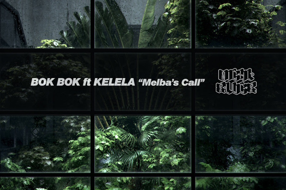 Bok Bok, Kelela, "Melba's Call," Night Slugs, stream
