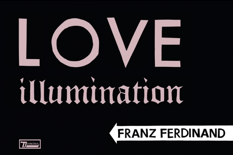 Franz Ferdinand 'Love Illumination' 'Right Action'