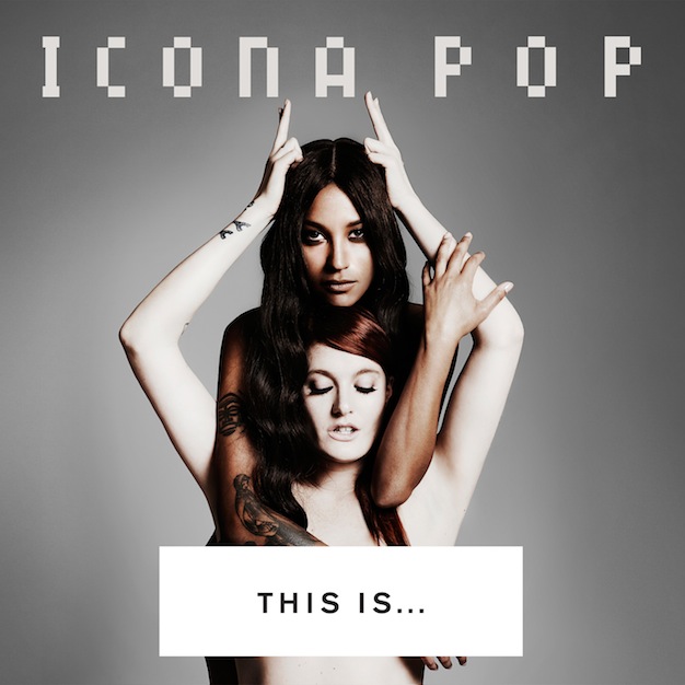 Icona Pop, This Is... Icona Pop, cover art