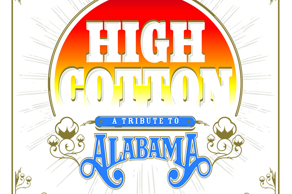 'High Cotton' A Tribute to Alabama