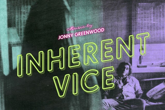 Inherent Vice, Jonny Greenwood, Gaz Coombes, Dany Goffey, Joanna Newsom, Radiohead