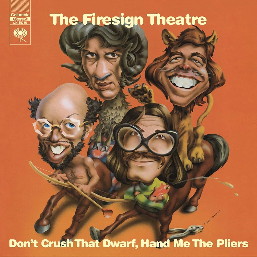 Firesign Theater - Don't Crush That Dwarf, Hand Me the Pliers