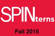 SPIN Is Seeking NYC Editorial Interns for Fall 2015