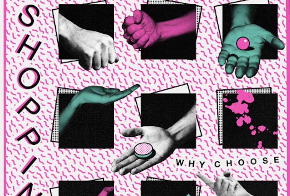 Review: Shopping Waste No Time Getting Wound Up on 'Why Choose'