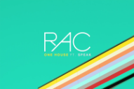 RAC Shares Bright New Single Featuring SPEAK, ‘One House’