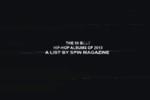 SPIN's 50 Best Hip-Hop Albums of 2015