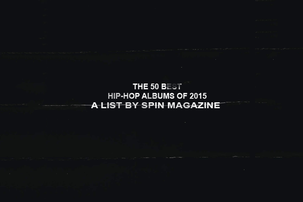 SPIN's 50 Best Hip-Hop Albums of 2015