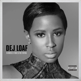 DejLoaf-AndSeeThatsTheThingEP