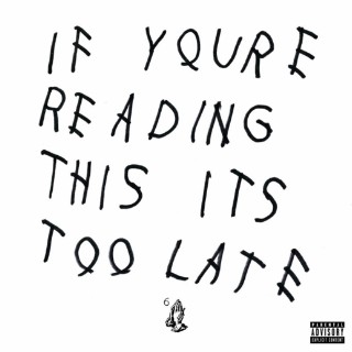 Drake-IfYoureReadingThisItsTooLate