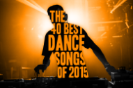 The 40 Best Dance Songs of 2015