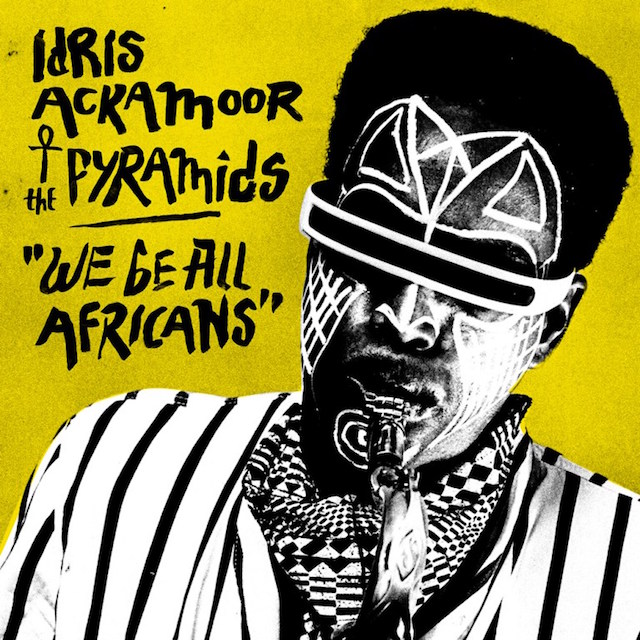 Idris Ackamoor & the Pyramids Celebrate the Human Family in 'We Be All Africans'