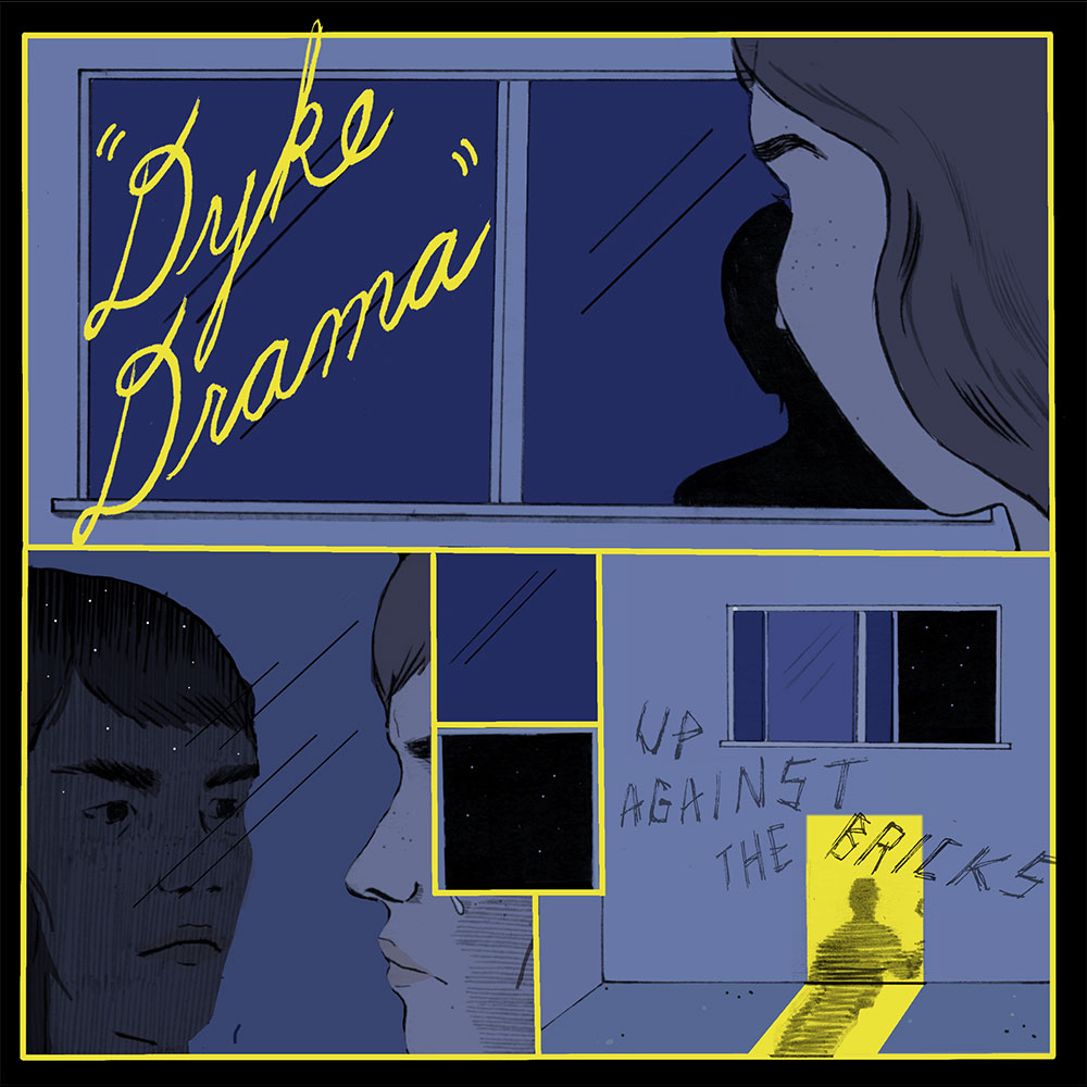 Review: Dyke Drama Shed Tears and Shred Ears on 'Up Against the Bricks'