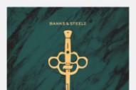 Banks & Steelz Share Album Title Track, ‘Anything But Words’
