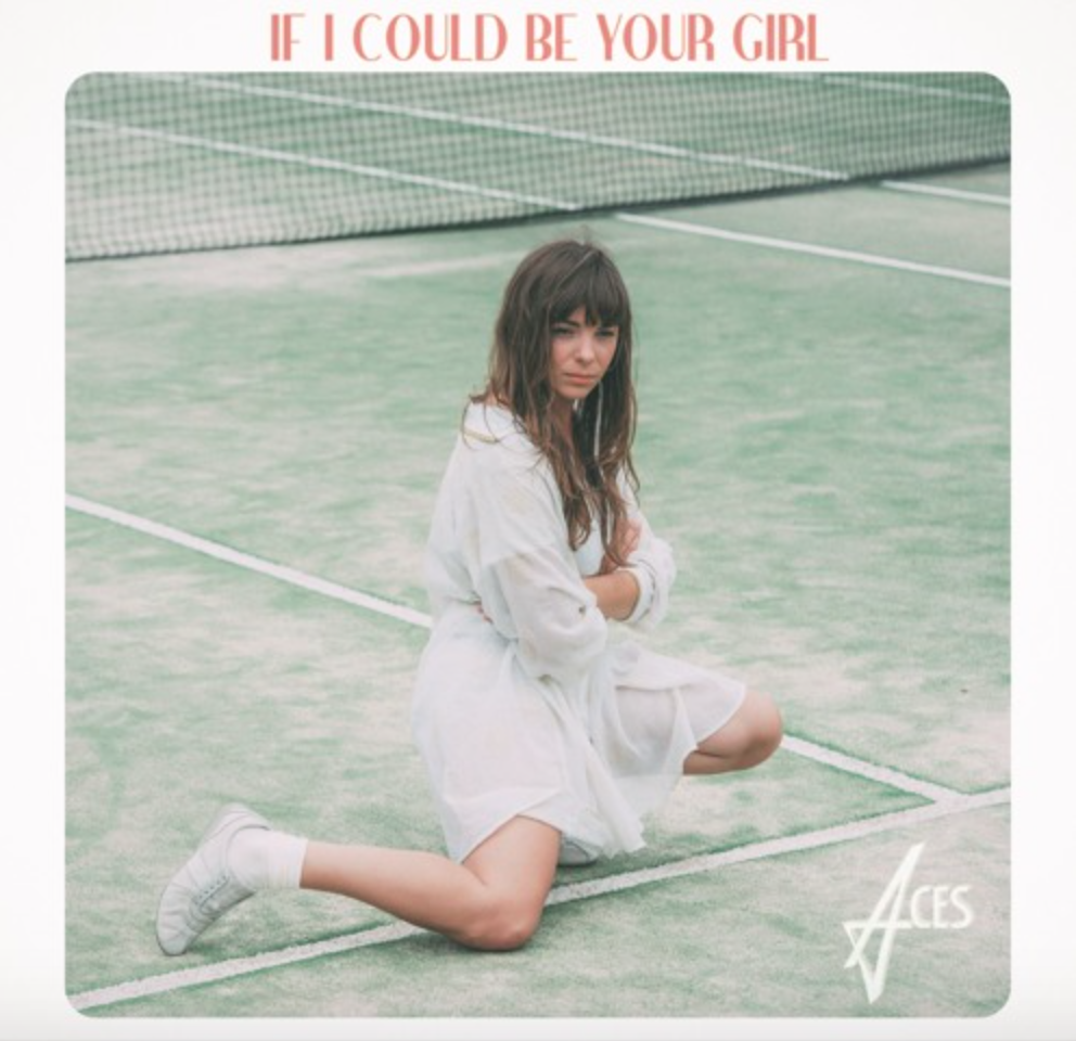 New Music: ACES - "If I Could Be Your Girl"