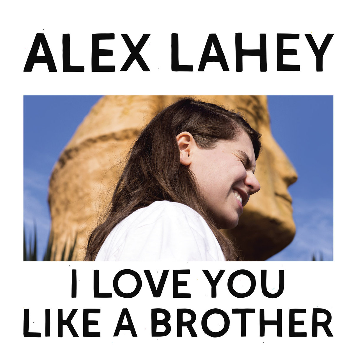 Alex Lahey, Love You Like a Brother
