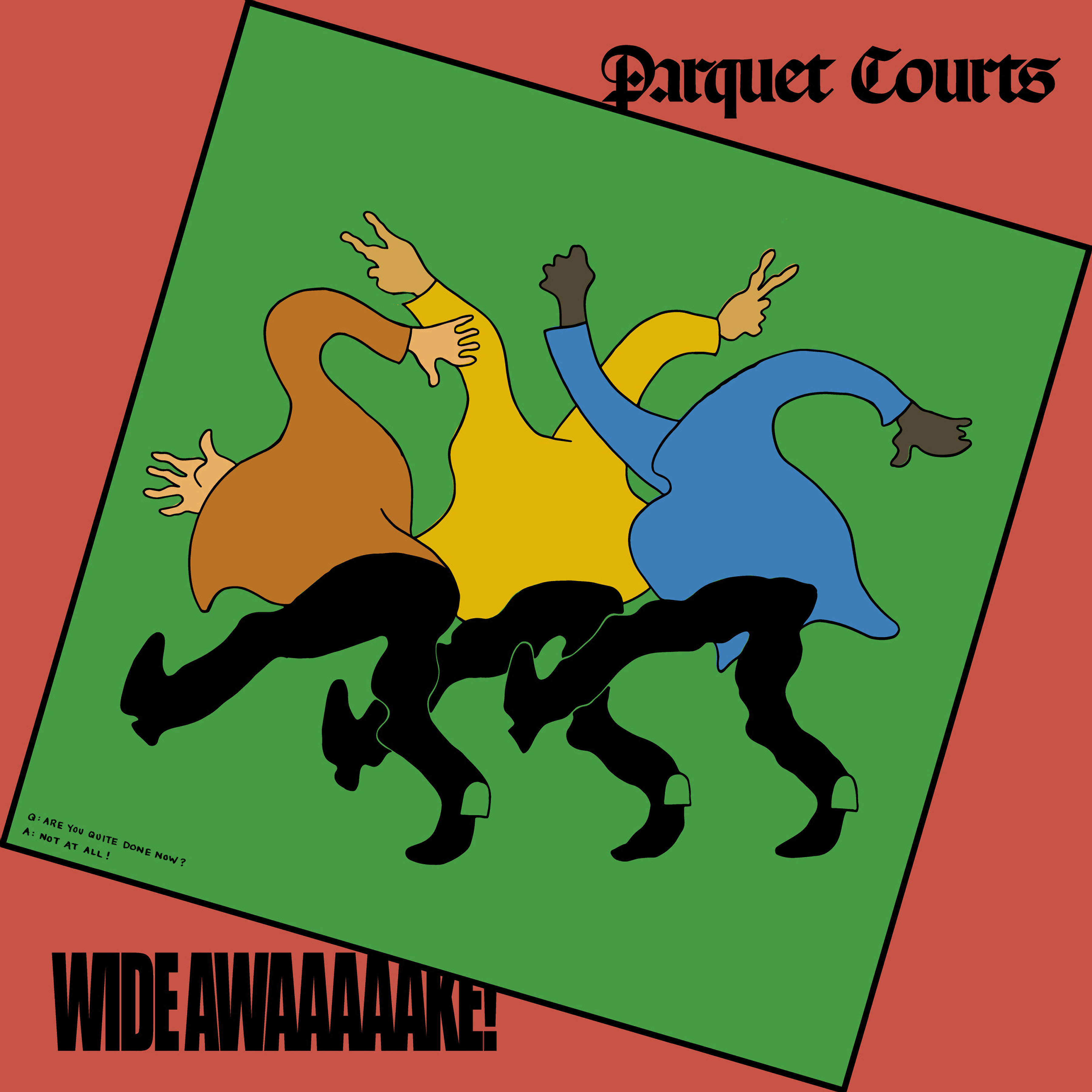 Parquet Courts Announce New Album <i></noscript>Wide Awake!</i>, Release “Almost Had to Start a Fight/In and Out of Patience”” title=”RT001_Parquet_Courts_Wide_Awake-1519311286″ data-original-id=”279517″ data-adjusted-id=”279517″ class=”sm_size_full_width sm_alignment_center ” data-image-source=”free_stock” /></p>
<p><strong>Parquet Courts, <em>Wide Awake! </em>track list<br />
</strong>1. “Total Football”<br />
2. “Violence”<br />
3. “Before the Water Gets Too High”<br />
4. “Mardi Gras Beads”<br />
5. “Almost Had to Start a Fight/In and Out of Patience”<br />
6. “Freebird II”<br />
7. “Normalization”<br />
8. “Back to Earth”<br />
9. “Wide Awake”<br />
10. “NYC Observation”<br />
11. “Extinction”<br />
12. “Death Will Bring Change”<br />
13. “Tenderness”</p>
</p></p>    <div class=