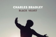 Charles Bradley’s Final Album Announced, Posthumous Song Released