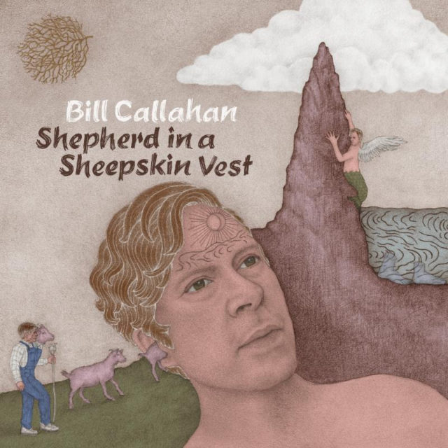 bill callahan 'shepherd in a sheepskin vest' album