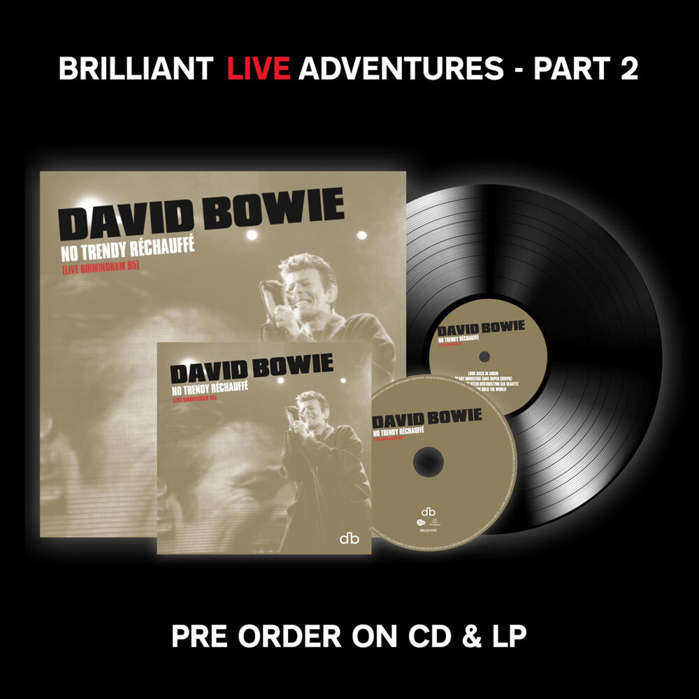 David Bowie's Previously Unreleased Live Album from <i></noscript>Outside</i> Tour Announced” title=”bla2_preorder_flat_1080sq-1604940510″ data-original-id=”361858″ data-adjusted-id=”361858″ class=”sm_size_full_width sm_alignment_center ” data-image-use=”multiple_use” />
<p><em>NO TRENDY RÉCHAUFFÉ (LIVE BIRMINGHAM 95</em>) TRACKLISTING – CD</p>
<p>Look Back In Anger (David Bowie/Brian Eno)<br />
Scary Monsters (And Super Creeps) (David Bowie)<br />
The Voyeur Of Utter Destruction (As Beauty) (David Bowie/Brian Eno/Reeves Gabrels)<br />
The Man Who Sold The World (David Bowie)<br />
Hallo Spaceboy (David Bowie/Brian Eno)<br />
I Have Not Been To Oxford Town (David Bowie/Brian Eno)<br />
Strangers When We Meet (David Bowie)<br />
Breaking Glass (David Bowie/George Murray/Dennis Davis)<br />
The Motel (David Bowie)<br />
Jump They Say (David Bowie)<br />
Teenage Wildlife (David Bowie)<br />
Under Pressure (David Bowie/Freddie Mercury/Roger Taylor/John Deacon/Brian May)<br />
Moonage Daydream (David Bowie)<br />
We Prick You (David Bowie/Brian Eno)<br />
Hallo Spaceboy (version 2) (David Bowie/Brian Eno)</p>
<p>LP – Side 1</p>
<p>Look Back In Anger (David Bowie/Brian Eno)<br />
Scary Monsters (And Super Creeps) (David Bowie)<br />
The Voyeur Of Utter Destruction (As Beauty) (David Bowie/Brian Eno/Reeves Gabrels)<br />
The Man Who Sold The World (David Bowie)</p>
<p>Side 2</p>
<p>Hallo Spaceboy (David Bowie/Brian Eno)<br />
I Have Not Been To Oxford Town (David Bowie/Brian Eno)<br />
Strangers When We Meet (David Bowie)<br />
Breaking Glass (David Bowie/George Murray/Dennis Davis)</p>
<p>Side 3</p>
<p>The Motel (David Bowie)<br />
Jump They Say (David Bowie)<br />
Teenage Wildlife (David Bowie)</p>
<p>Side 4</p>
<p>Under Pressure (David Bowie/Freddie Mercury/Roger Taylor/John Deacon/Brian May)<br />
Moonage Daydream (David Bowie)<br />
We Prick You (David Bowie/Brian Eno)<br />
Hallo Spaceboy (version 2) (David Bowie/Brian Eno)</p>
</div>
</div>
</div>
</div>
</div>
</section>
<section data-particle_enable=