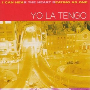 I Can Hear the Heart Beating as One, Yo La Tengo