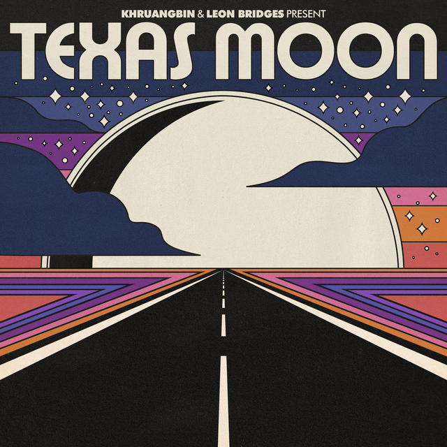 Texas Moon, Bridges and Khruangbin