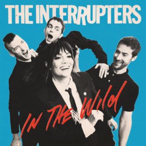 In The Wild, The Interrupters