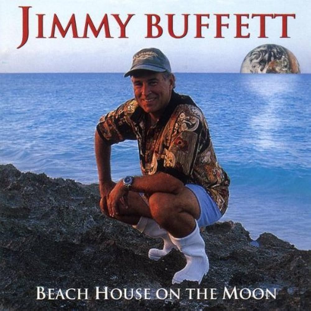 jimmy buffett Beach House on the Moon