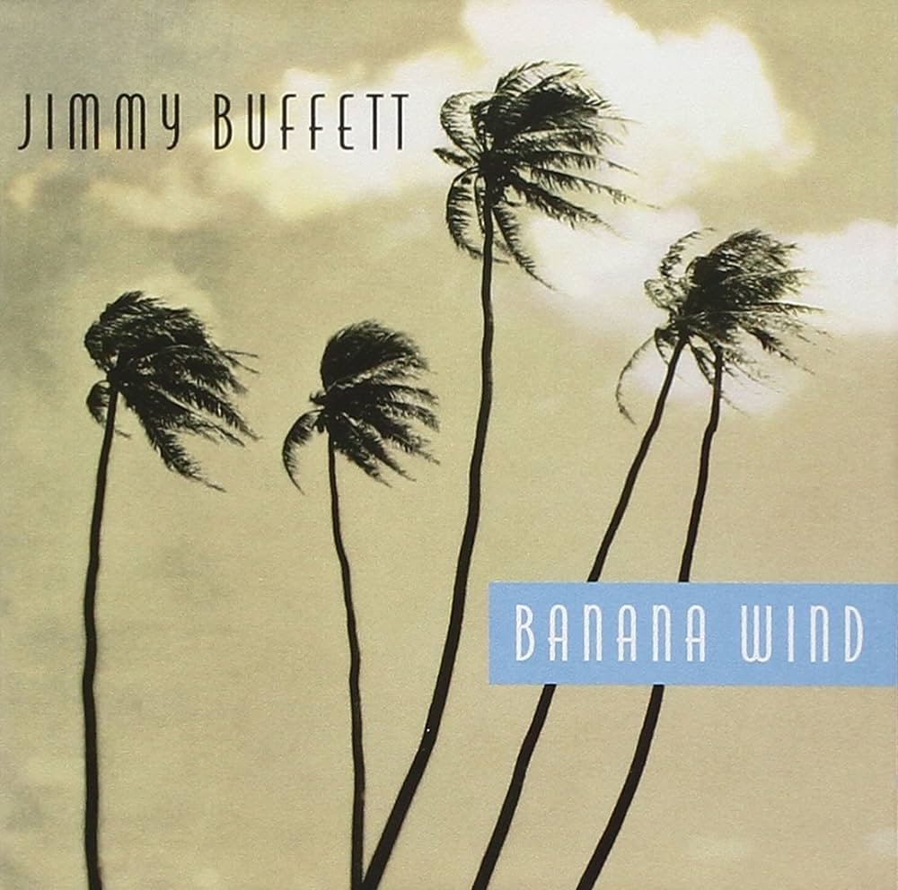 jimmy buffett Banana Wind