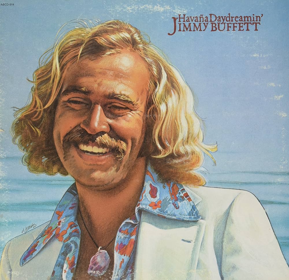 jimmy buffett Havana Daydreamin’