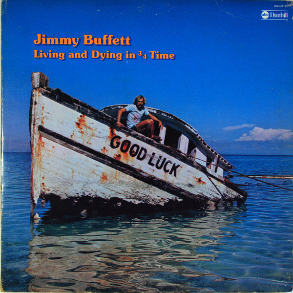 Jimmy Buffett Living and Dying in ¾ Time