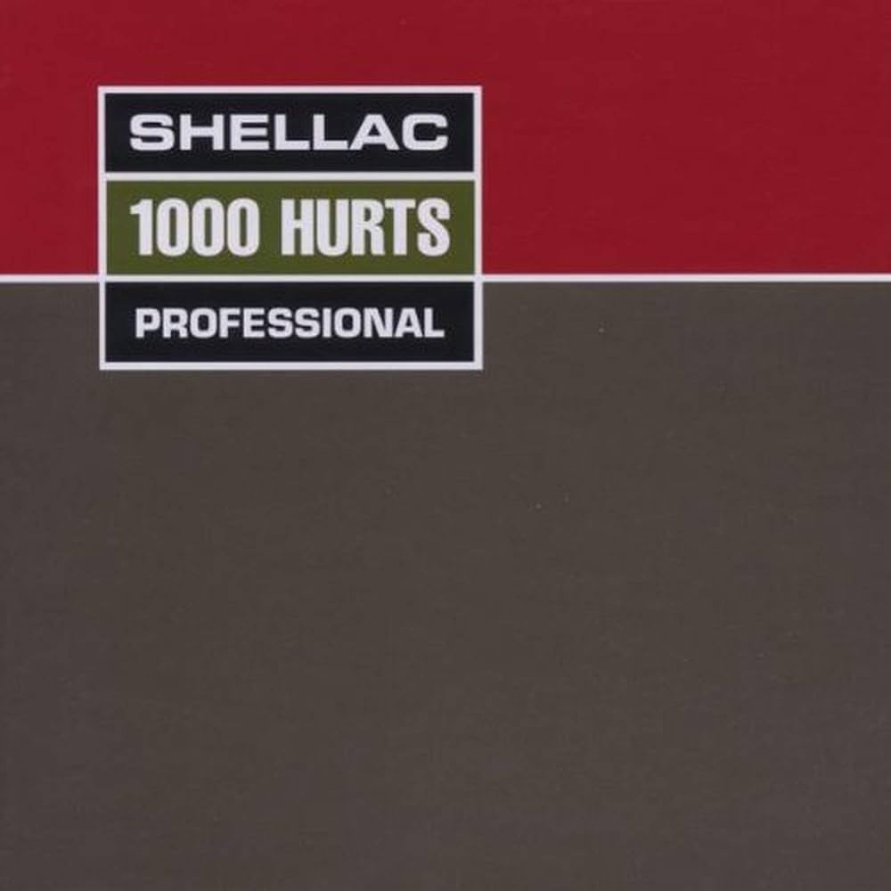 Shellac – 1000 Hurts