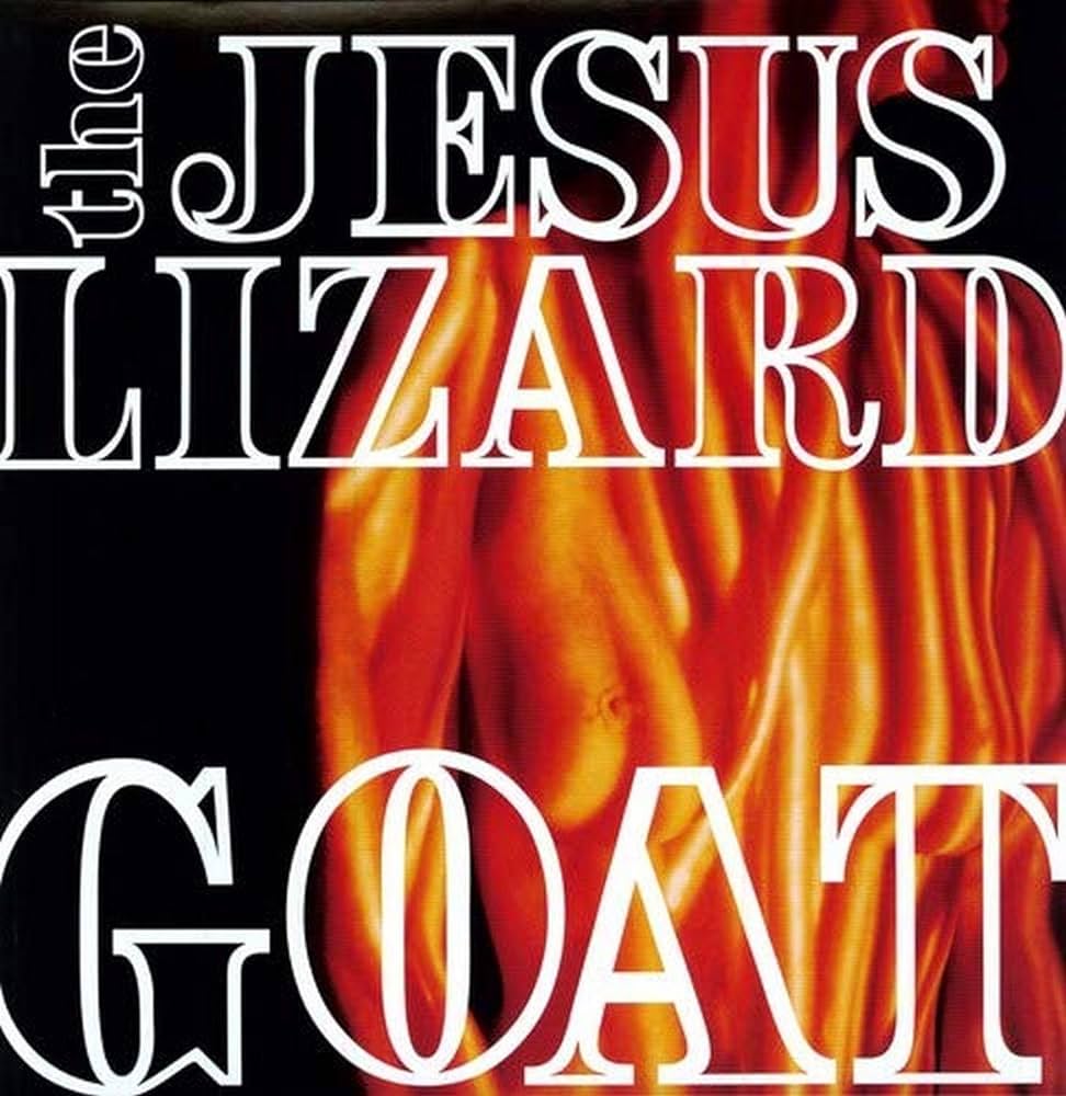 The Jesus Lizard – Goat
