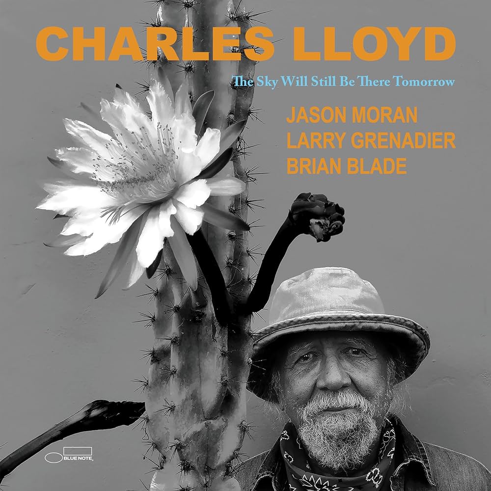 Charles Lloyd — The Sky Will Still Be There Tomorrow