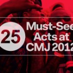 25 Must-See Acts at CMJ 2012