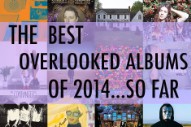 The Best Overlooked Albums of 2014 So Far