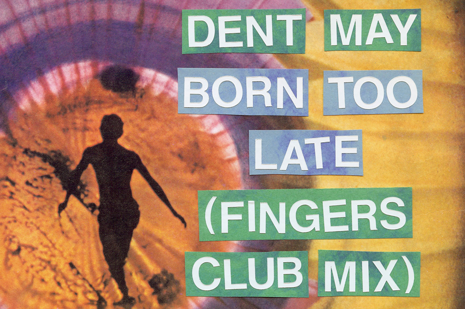 Dent May Larry Heard Born Too Late Fingers Club Remix