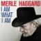 Merle Haggard, ‘I Am What I Am’ (Vanguard)