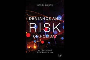 Daniel Briggs' 'Deviance and Risk on Holiday'